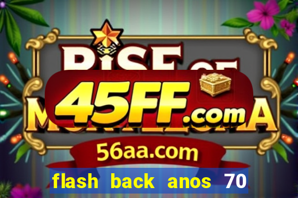 flash back anos 70 80 90 internacional download